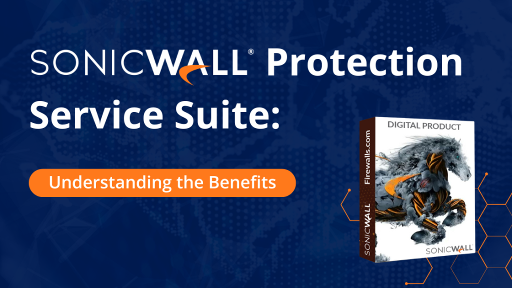 SonicWall Protection Service Suites: Understanding the Benefits